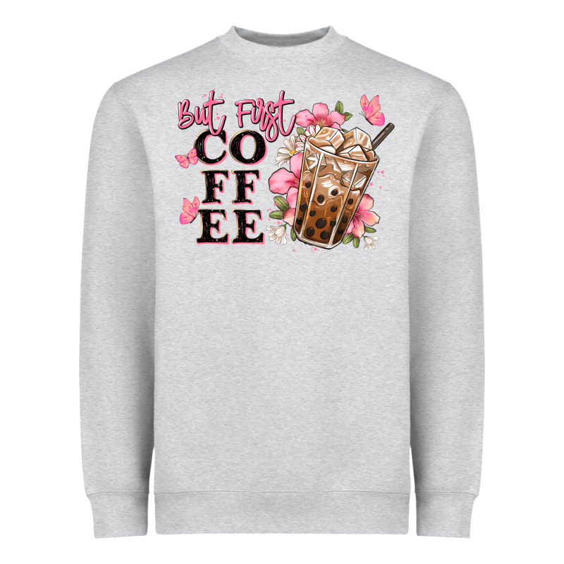 But First Coffee Floral Heavyweight Sweatshirt by JahusDesignShop | Teevron