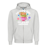 Dove Grey too many kids not enough caffeine Zipper Hoodie - JahusDesignShop