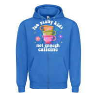True Royal too many kids not enough caffeine Zipper Hoodie - JahusDesignShop