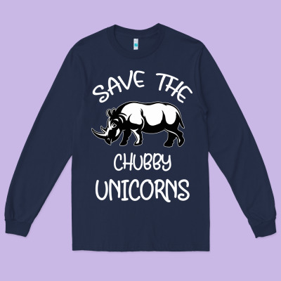 Save The Chubby Unıcorns Long Sleeve Tee Designed By Bettercallsaul
