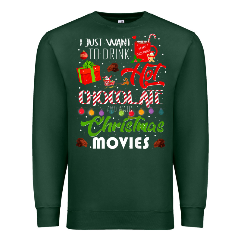 I Just Want To Drink Hot Chocolate Watch Christmas Movies Premium Premium Sweatshirt by baoMotion | Teevron