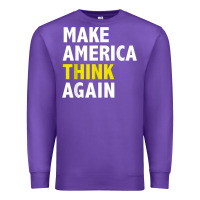 Purple Make America Think Again Funny Elections President Politics Premium Sweatshirt - baoMotion