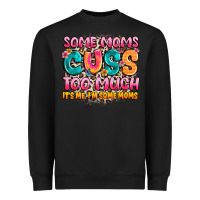 Some Moms Too Much It's Me,i'm Some Moms Heavyweight Sweatshirt | Teevron