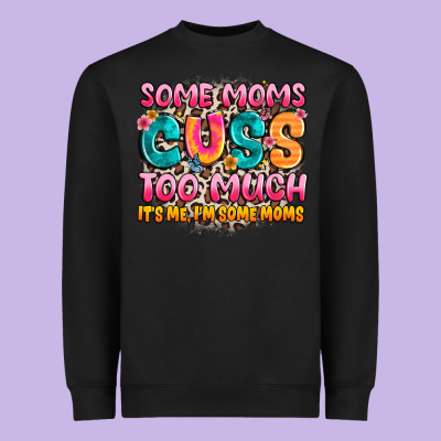 Some Moms Too Much It's Me,i'm Some Moms Heavyweight Sweatshirt Designed By Jahusdesignshop