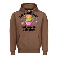 Chestnut too many kids not enough caffeine Zipper Hoodie - JahusDesignShop