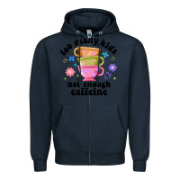 Navy too many kids not enough caffeine Zipper Hoodie - JahusDesignShop