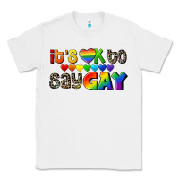 White It's okay to say Gay pride Classic Tee - CowGirlArtShop