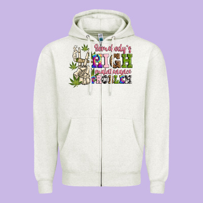 Somebody's High Maintenance  Problem Zipper Hoodie Designed By Jahusdesignshop