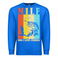 True Royal fishing t  shirt milf man i love fishing t  shirt Premium Sweatshirt - baoMotion