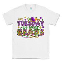 White On Tuesday we wear beads Classic Tee - HowdyJamesFarm