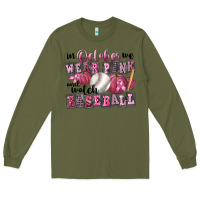 Army Green in october we wear pink and watch  baseball Long Sleeve Tee - FaDigitalArtStudio