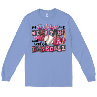 Colony Blue in october we wear pink and watch  baseball Long Sleeve Tee - FaDigitalArtStudio