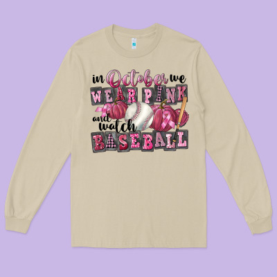 In October We Wear Pink And Watch  Baseball Long Sleeve Tee Designed By Fadigitalartstudio