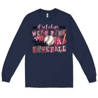 Navy in october we wear pink and watch  baseball Long Sleeve Tee - FaDigitalArtStudio