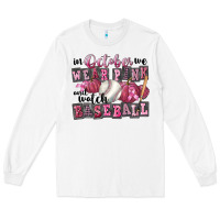 White in october we wear pink and watch  baseball Long Sleeve Tee - FaDigitalArtStudio