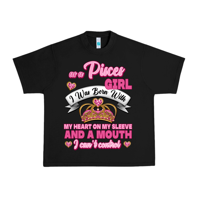 As A Pisces Girl I Was Born With My Heart On My Sleeve And A Mouth Urban Heavy Tee by Jasminsmagicworld | Teevron