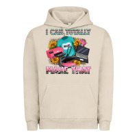 Pigment French Oak i can totally make that Urban Hoodie - RanaPortraitStore