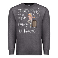 Charcoal Heather just a girl who loves to travel traveling women nomad t shirt Premium Sweatshirt - baoMotion