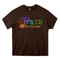 Chocolate Brown something wicked this way comes Heavy Core Tee - CowGirlArtShop