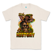 Natural We are Black History Classic Tee - HowdyJamesFarm