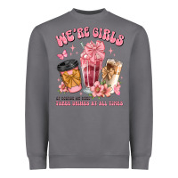 Storm were girls of course we need three drinks at all t Heavyweight Sweatshirt - JahusDesignShop
