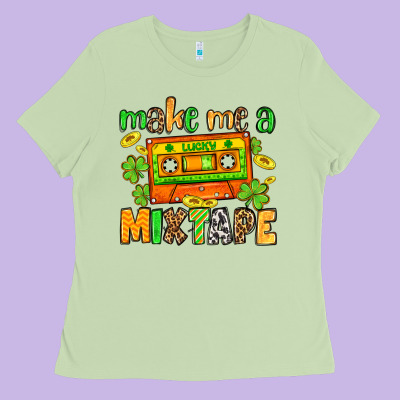 Make Me A Mixtape St. Patrick's Day Ladies Tee Designed By Oliviacreatesart