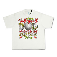 Pistachio I'm a Volleyball Dad we don't do that keep calm Urban Heavy Tee - BundleAndBundleShop