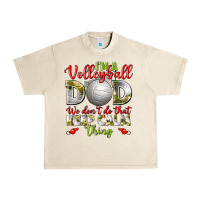 Sandshell I'm a Volleyball Dad we don't do that keep calm Urban Heavy Tee - BundleAndBundleShop