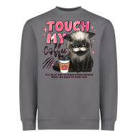 Storm touch my coffee and ill slap you so hard grumpy ca Heavyweight Sweatshirt - JahusDesignShop
