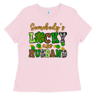 Bubblegum Pink St. Patrick's Somebody's lucky as husband Ladies Tee - OliviaCreatesArt