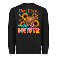 Black dont be a salty heifer Heavyweight Sweatshirt - JahusDesignShop