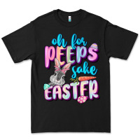 Black Oh for peeps sake Easter Day Premium Tee - CowGirlArtShop