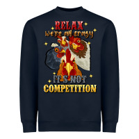 Navy relax were all crazy its not competition Heavyweight Sweatshirt - JahusDesignShop