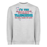 Heather Grey im scary transgender the media warned you about Heavyweight Sweatshirt - JahusDesignShop