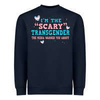 Navy im scary transgender the media warned you about Heavyweight Sweatshirt - JahusDesignShop