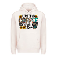 Pale Pink i pretend coffee Premium Hoodie - RacoonDesign