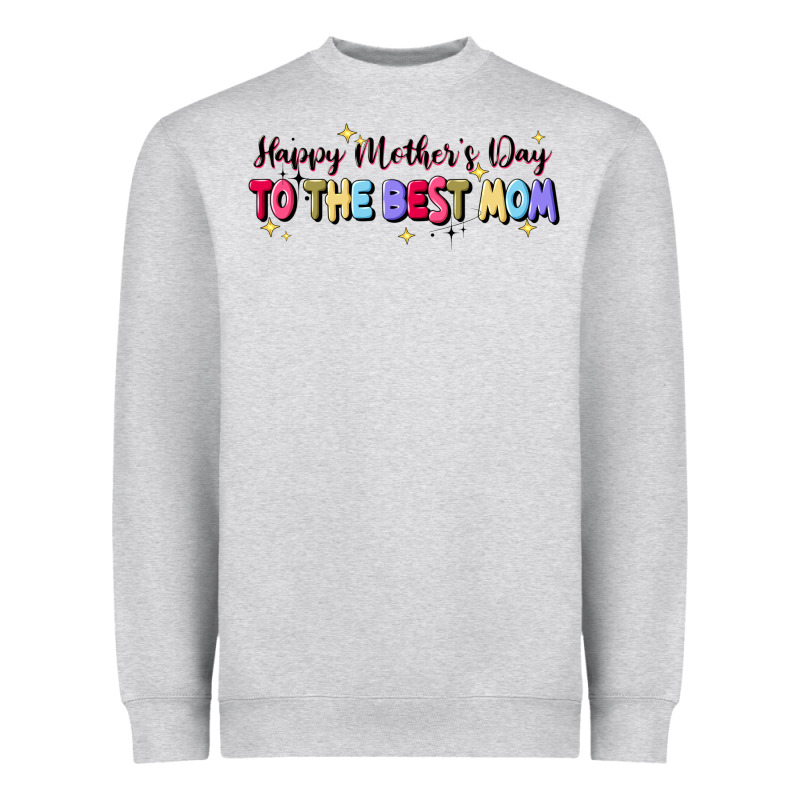 Happy Mother's To The Best Mom Heavyweight Sweatshirt by JahusDesignShop | Teevron