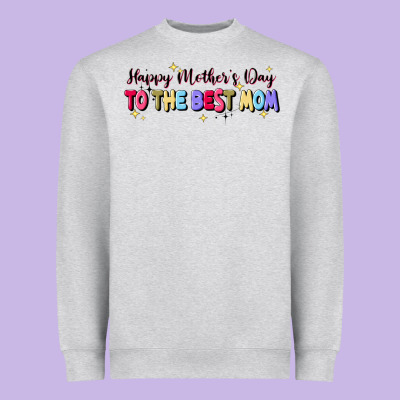 Happy Mother's To The Best Mom Heavyweight Sweatshirt Designed By Jahusdesignshop