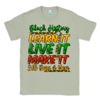 Matcha Black history learn it live it make it 365 days Classic Tee - HowdyJamesFarm