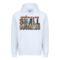 White minding my own small business Premium Hoodie - RacoonDesign