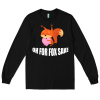 Black Oh, For Fox Sake Long Sleeve Tee - Bettercallsaul