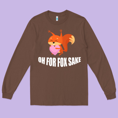 Oh, For Fox Sake Long Sleeve Tee Designed By Bettercallsaul
