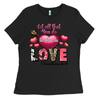 Black Let all that you do be in love Valentine's Day Ladies Tee - FaDigitalArtStudio