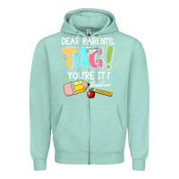 Seafoam dear parents tag youare it teacher Zipper Hoodie - JahusDesignShop