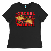 Black Tacos are my Valentine Valentine's Day Ladies Tee - FaDigitalArtStudio