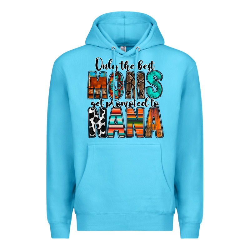 Only The Best Moms Get Promoted To Nana Premium Hoodie by RacoonDesign | Teevron