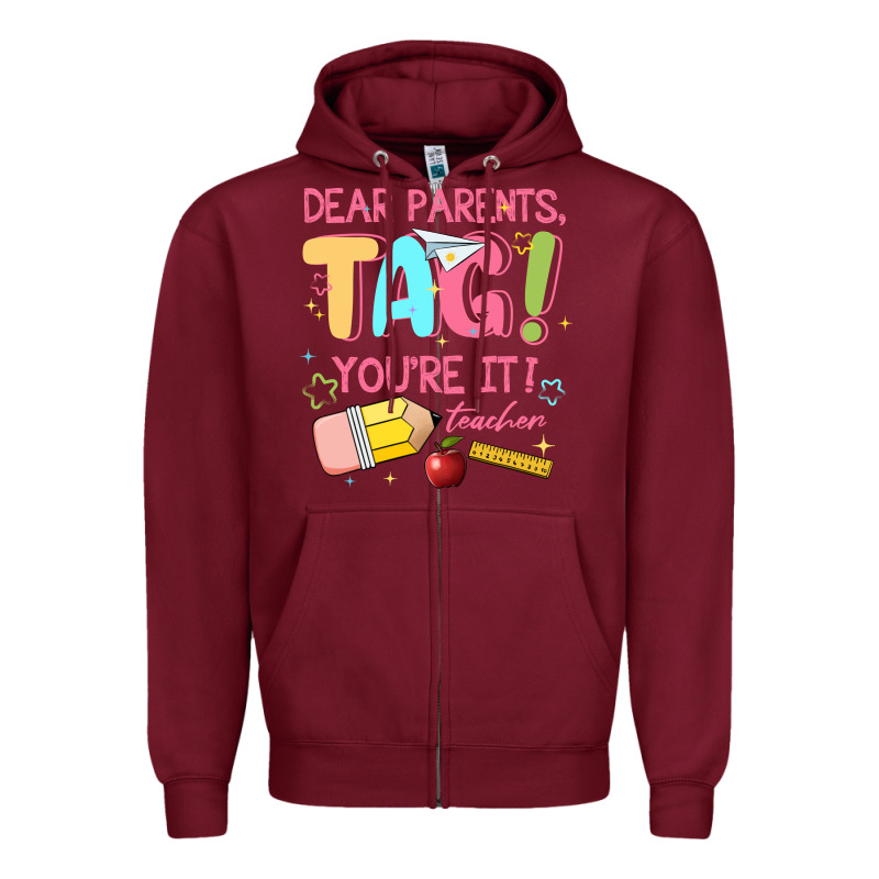 Dear Parents Tag Youre It Teacher Zipper Hoodie by JahusDesignShop | Teevron