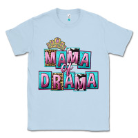 Mama Of Drama Mother's Day Classic Tee | Teevron