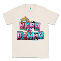 Natural Mama of Drama Mother's Day Classic Tee - CowGirlArtShop