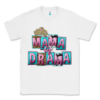 White Mama of Drama Mother's Day Classic Tee - CowGirlArtShop